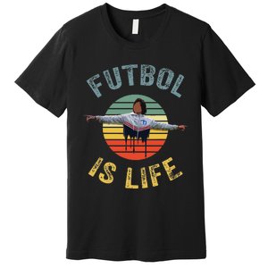 Futbol Is Life Soccer Ball Team Fan Lovers Goals Of Life Premium T-Shirt