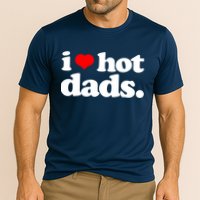 Funny I Love Hot Dads Top For Hot Dad Joke I Heart Hot Dads Cooling Performance Crew T-Shirt