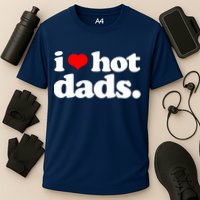 Funny I Love Hot Dads Top For Hot Dad Joke I Heart Hot Dads Cooling Performance Crew T-Shirt