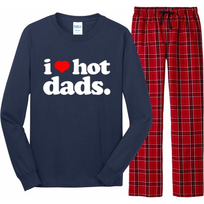 Funny I Love Hot Dads Top For Hot Dad Joke I Heart Hot Dads Long Sleeve Pajama Set