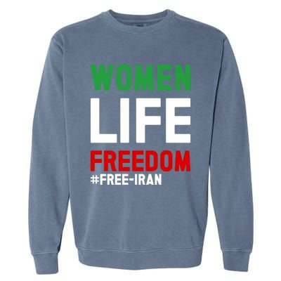 Free Iran Life Freedom Stand With Persian Funny Gift Garment-Dyed Sweatshirt