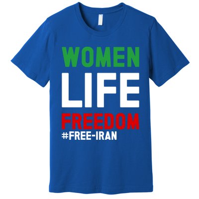 Free Iran Life Freedom Stand With Persian Funny Gift Premium T-Shirt