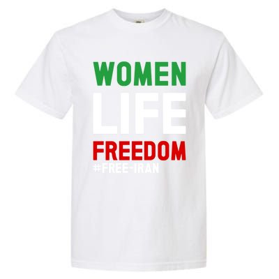 Free Iran Life Freedom Stand With Persian Funny Gift Garment-Dyed Heavyweight T-Shirt