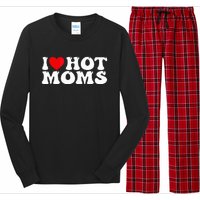 Funny I Love Hot Moms I Heart Hot Moms Long Sleeve Pajama Set