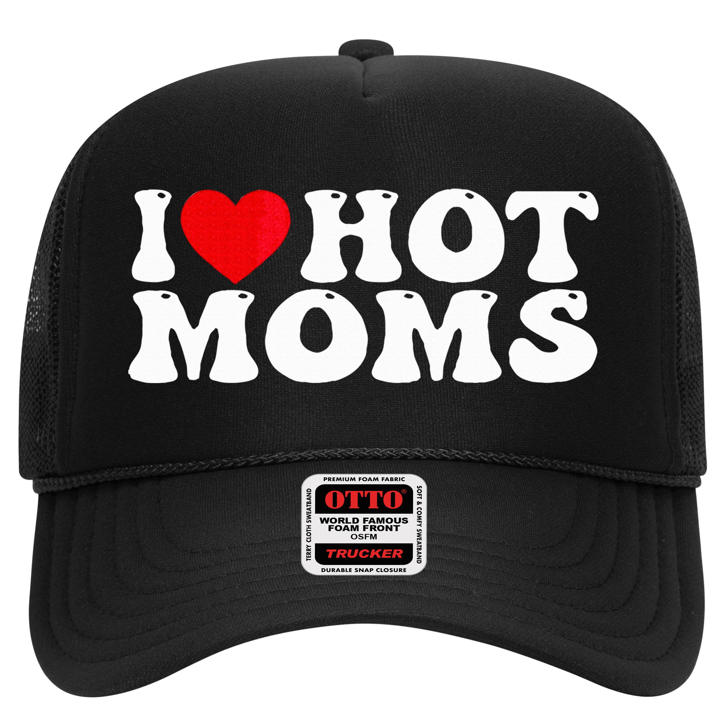 Funny I Love Hot Moms I Heart Hot Moms Trucker Hat