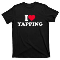 Funny I Love Heart Yapping Lover Yapper Gift T-Shirt