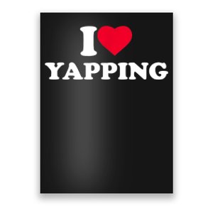 Funny I Love Heart Yapping Lover Yapper Gift Poster