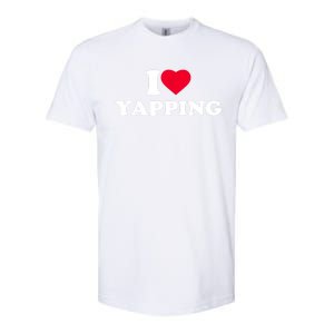 Funny I Love Heart Yapping Lover Yapper Gift Softstyle CVC T-Shirt