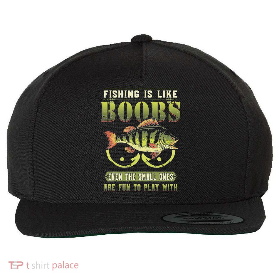 Fishing Is Like Boobs Even The Small Ones Are Fun Wool Snapback Cap