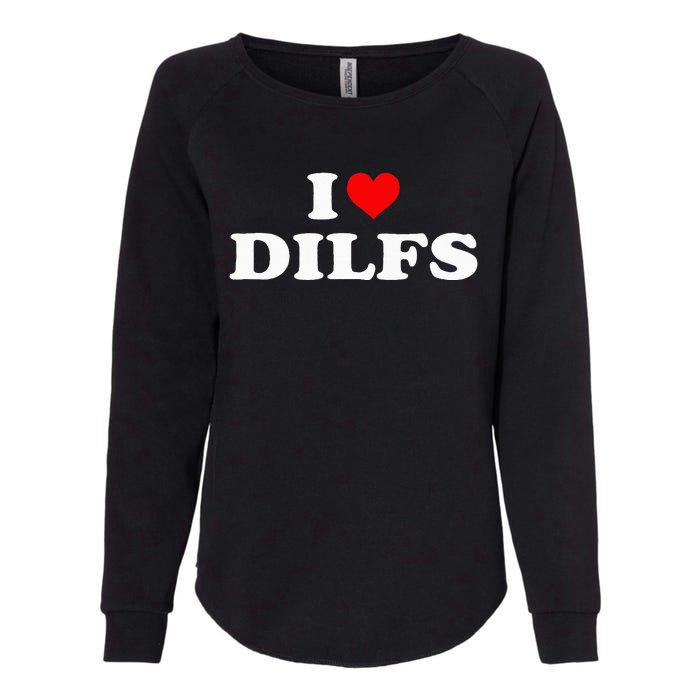 Funny I Love Dilfs I Heart Dilfs Red Heart Cool Womens California Wash Sweatshirt