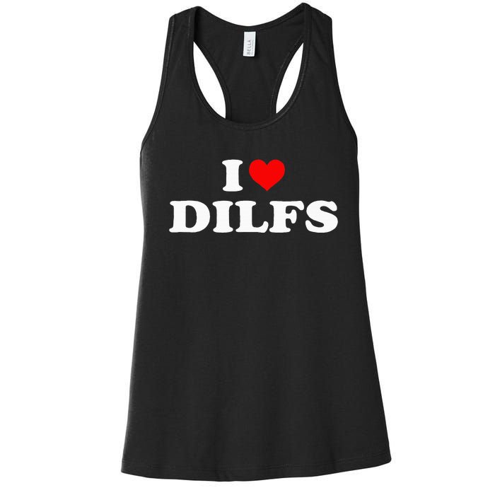 Funny I Love Dilfs I Heart Dilfs Red Heart Cool Women's Racerback Tank