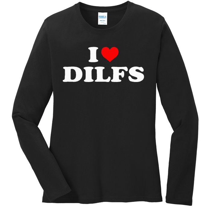 Funny I Love Dilfs I Heart Dilfs Red Heart Cool Ladies Long Sleeve Shirt