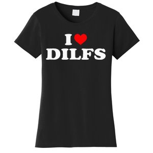 Funny I Love Dilfs I Heart Dilfs Red Heart Cool Women's T-Shirt