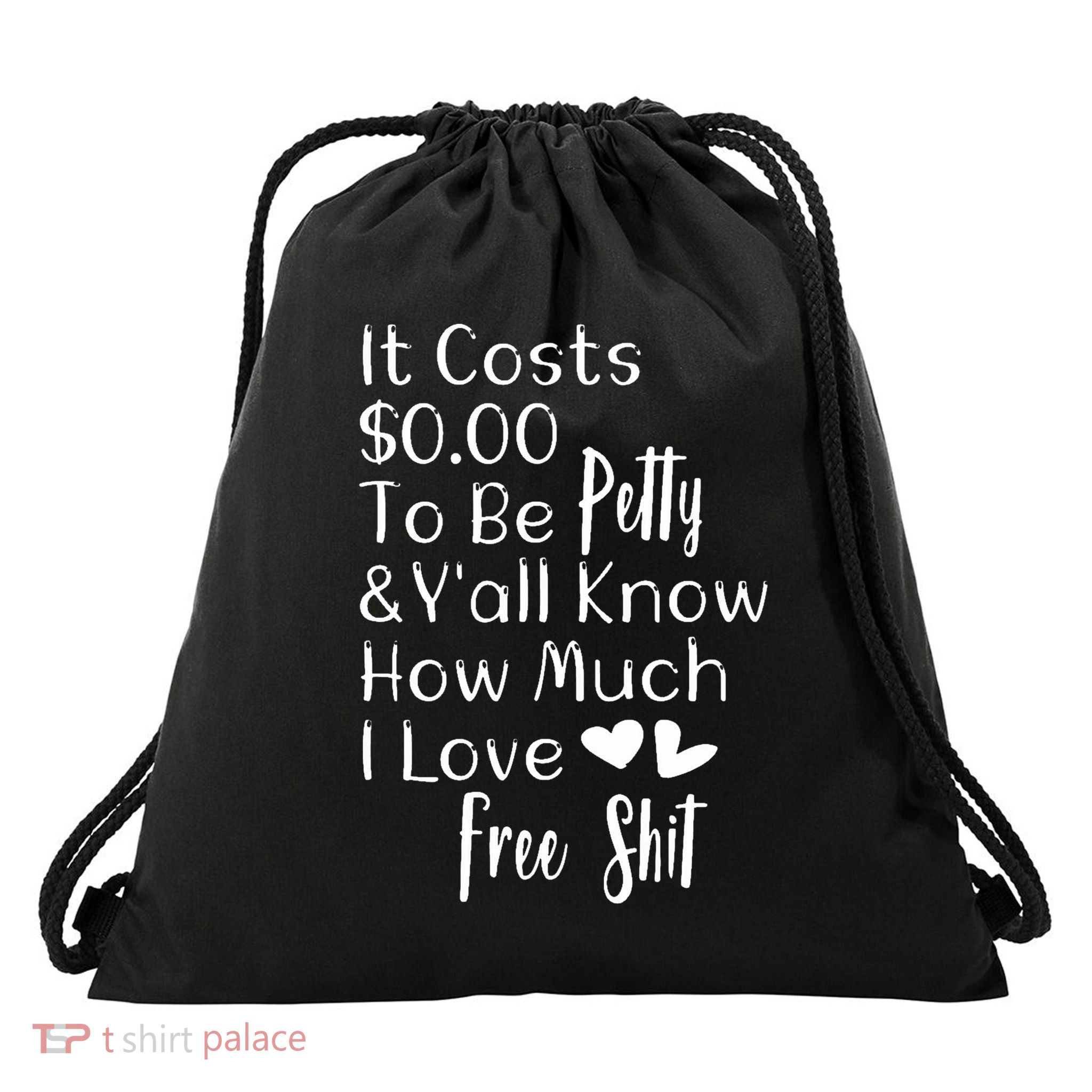 Funny I Love Free Shit Petty Drawstring Bag