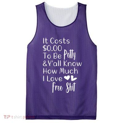 Funny I Love Free Shit Petty Mesh Reversible Basketball Jersey Tank