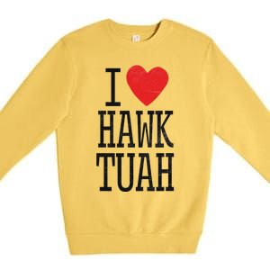 Funny I Love Hawk Tuah Heart Guy Spit Joke Wet That Thang Premium Crewneck Sweatshirt