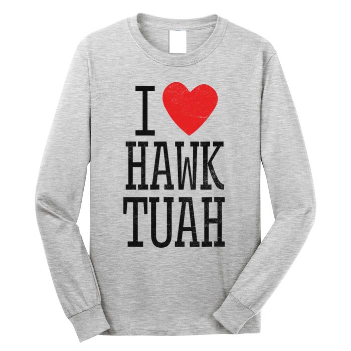 Funny I Love Hawk Tuah Heart Guy Spit Joke Wet That Thang Long Sleeve Shirt