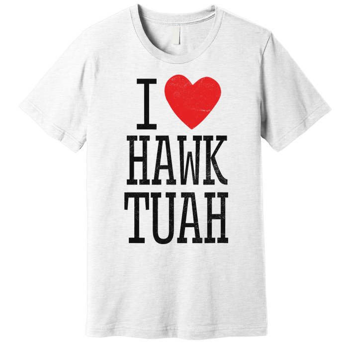 Funny I Love Hawk Tuah Heart Guy Spit Joke Wet That Thang Premium T-Shirt