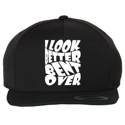 Funny I Look Better Bent Over Quote Cool Saying Wool Snapback Cap