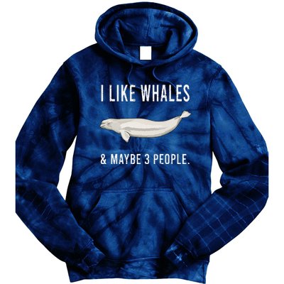 Funny I Like Beluga Whale And Maybe 3 People Tie Dye Hoodie