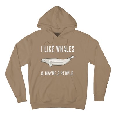 Funny I Like Beluga Whale And Maybe 3 People Hoodie