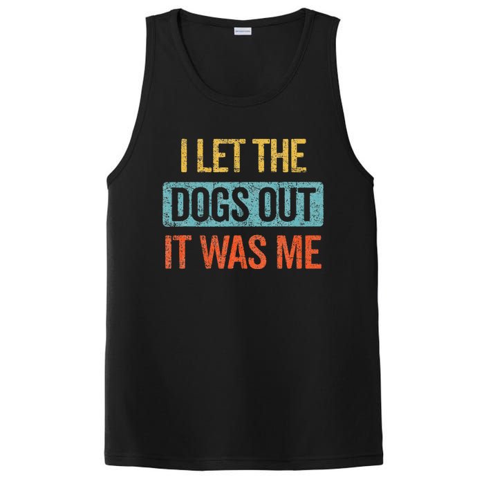 Funny I Let The Dogs Out It Was Me sarcastic phrase pets PosiCharge Competitor Tank