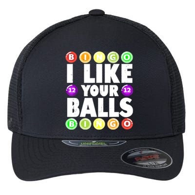 Funny I Like Your Balls Bingo Gambling Women Mothers Day Flexfit Unipanel Trucker Cap