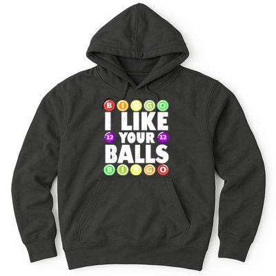 Funny I Like Your Balls Bingo Gambling Women Mothers Day Hoodie