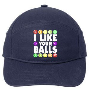 Funny I Like Your Balls Bingo Gambling Women Mothers Day 7-Panel Snapback Hat