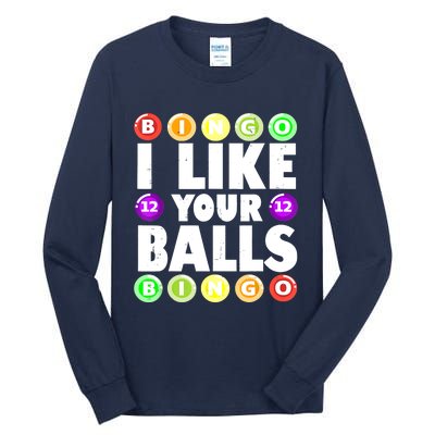 Funny I Like Your Balls Bingo Gambling Women Mothers Day Tall Long Sleeve T-Shirt