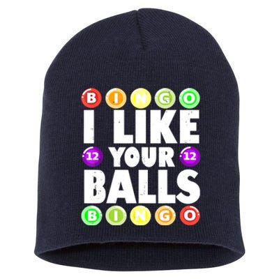 Funny I Like Your Balls Bingo Gambling Women Mothers Day Short Acrylic Beanie