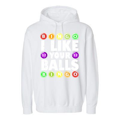 Funny I Like Your Balls Bingo Gambling Women Mothers Day Garment-Dyed Fleece Hoodie