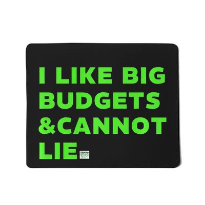 Fiswag.Com I Like Big Budgets & Cannot Lie Green Mousepad