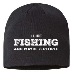 Funny I Like Hunting Fishing Maybe 3 People Distressed Retro Sustainable Beanie