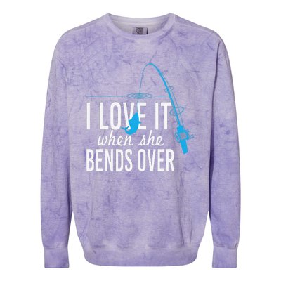 Funny I Love It When She Bends Over Fishing Pole Colorblast Crewneck Sweatshirt