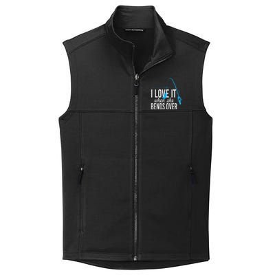 Funny I Love It When She Bends Over Fishing Pole Collective Smooth Fleece Vest