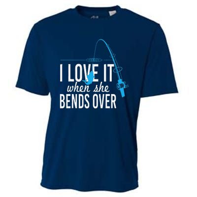 Funny I Love It When She Bends Over Fishing Pole Cooling Performance Crew T-Shirt