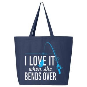 Funny I Love It When She Bends Over Fishing Pole 25L Jumbo Tote