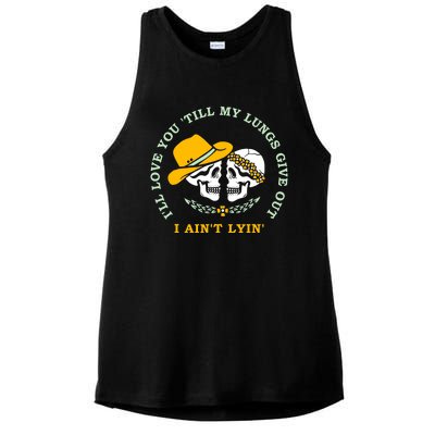 Funny I'll Love You Till My Lungs Give Out A Ain't Lyin Ladies PosiCharge Tri-Blend Wicking Tank