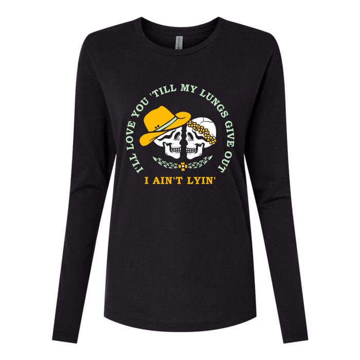 Funny I'll Love You Till My Lungs Give Out A Ain't Lyin Womens Cotton Relaxed Long Sleeve T-Shirt