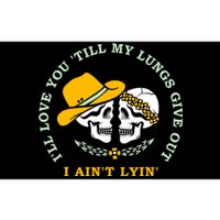 Funny I'll Love You Till My Lungs Give Out A Ain't Lyin Bumper Sticker