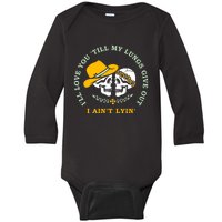 Funny I'll Love You Till My Lungs Give Out A Ain't Lyin Baby Long Sleeve Bodysuit