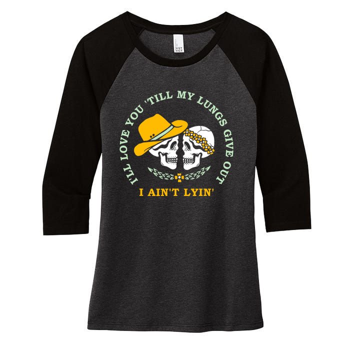 Funny I'll Love You Till My Lungs Give Out A Ain't Lyin Women's Tri-Blend 3/4-Sleeve Raglan Shirt