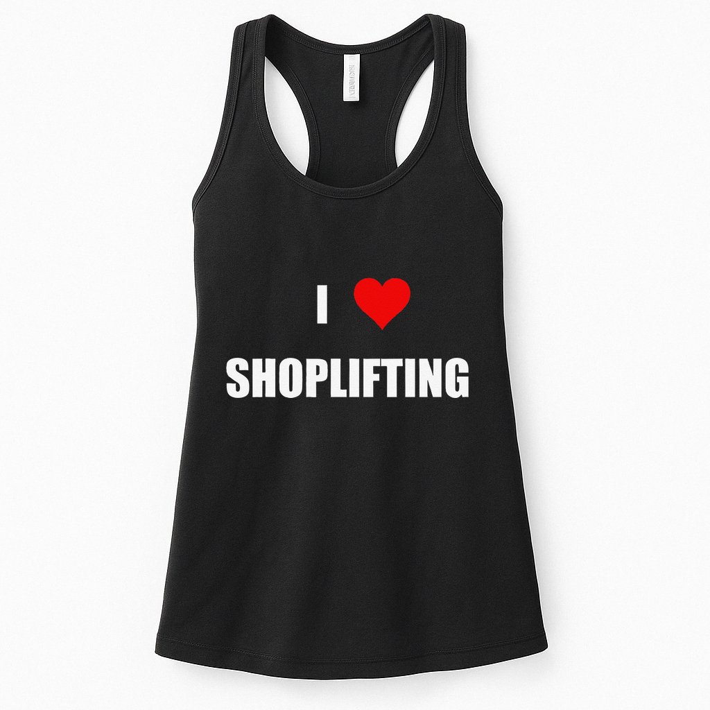 Funny I Love Shoplifting Womens Tank Top