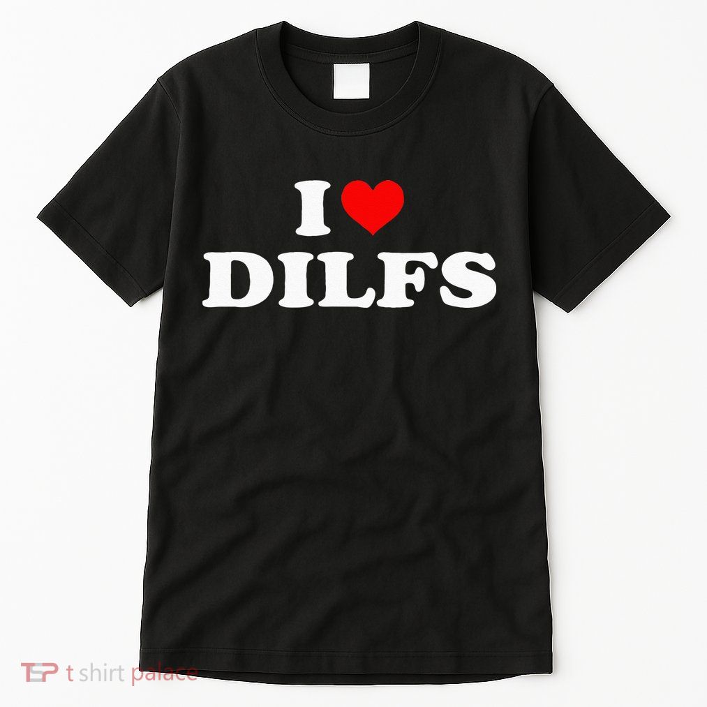 Funny I Love DILFs I Heart DILFs Red Heart Cool Tall T-Shirt