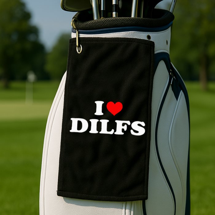 Funny I Love DILFs I Heart DILFs Red Heart Cool Golf Towel