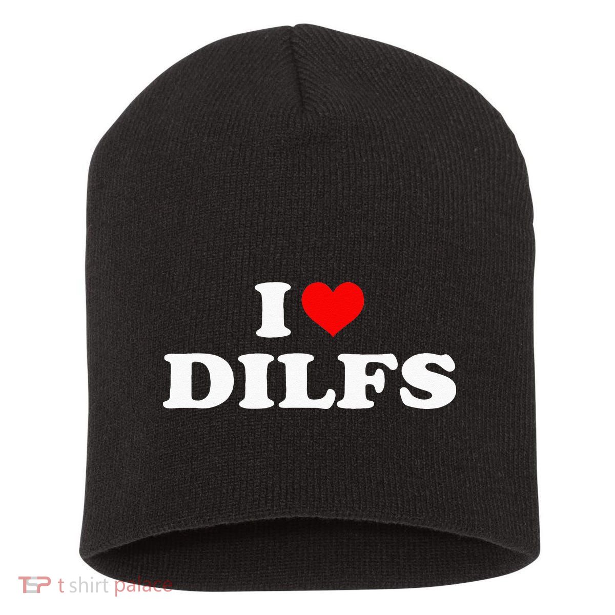 Funny I Love DILFs I Heart DILFs Red Heart Cool Short Acrylic Beanie