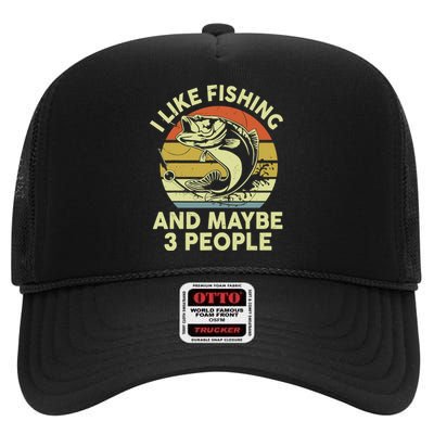 Funny I Like Bass Fishing Maybe 3 People High Crown Mesh Back Trucker Hat