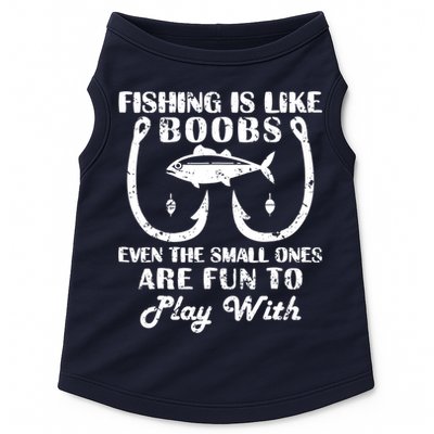 Fishing Is Like Boobs Even The Small Ones Are Fun To Play With Doggie Tank