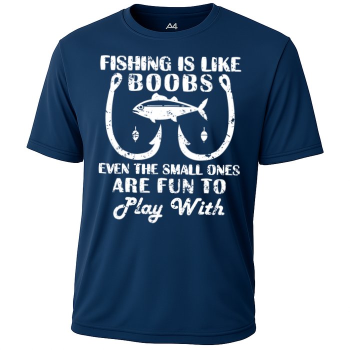 Fishing Is Like Boobs Even The Small Ones Are Fun To Play With Cooling Performance Crew T-Shirt